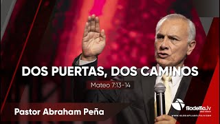 Dos puertas, dos caminos - Abraham Peña - 31 Mayo