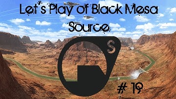 Black Mesa Source - Walkthrough / Gameplay - Part 19 - Surface Tension