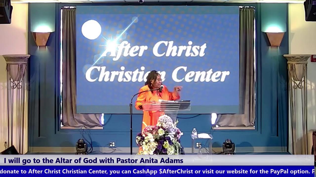 I will go to the Altar of God with Pastor Anita Adams
