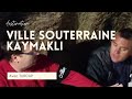 GO TO TRAVEL - TURQUIE - CAPPADOCE - La ville souterraine de kaymakli