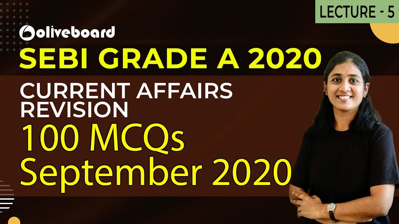 Lecture 5|SEBI Grade A 2020 |100 MCQs| Current Affairs Revision | September 2020