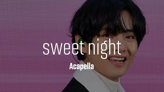 V 「Sweet Night」 Acapella