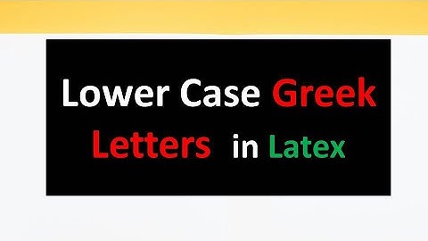 How to write Lowercase Greek Letters in Overleaf Latex | Lowecase Greek Letters  in Latex Overleaf |