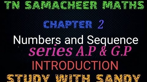 series/A.P, G.P/intoduction/ TN 10th samacheer maths/ chapter 2/ numbers and sequence.