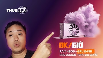 Thuê máy chủ GPU train model ngon rẻ bổ trên ThueGPU.vn - Mì AI