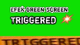 Kumpulan Efek Greenscreen 2018 | Triggered