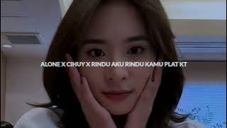 DJ ALONE X CIHUY X RINDU AKU RINDU KAMU PLAT KT BY KHARIS SOPAN VIRAL TIKTOK TERBARU!!