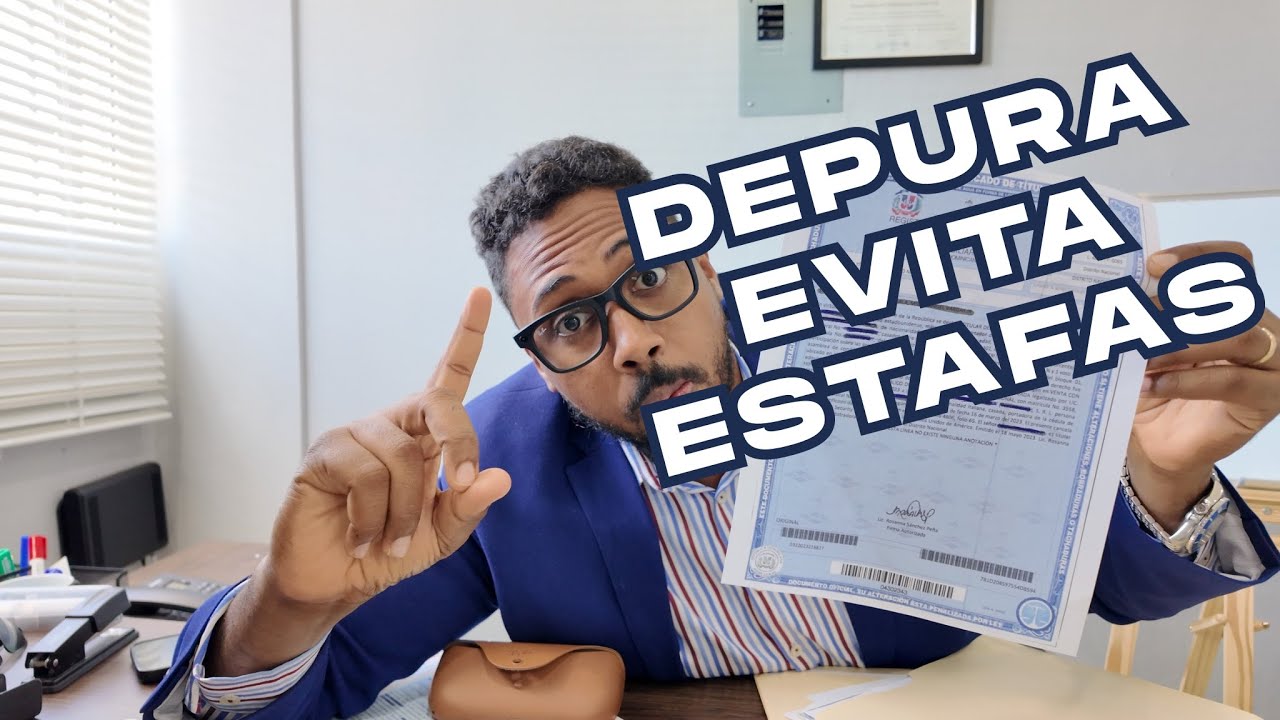 Cómo depurar una propiedad en República Dominicana antes de comprar y evitar estafas 