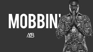 Meek Mill x Drake Type Beat - " Mobbin" " Trap Rap/Hiphop Beat Instrumental