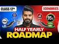 Class 12 Economics Half-Yearly Exam Preparation 🔥 | Complete Strategy to Score High