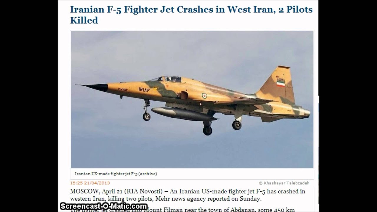 Planned obsolescence : Iran Fighter Jet Crash Kills 2 Pilots, 4/22/2013