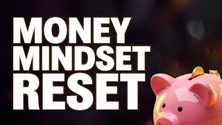 Money Mindset Reset The Money Reset Toolkit