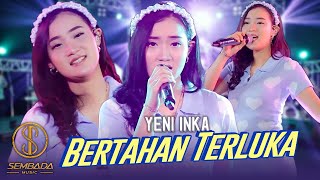 YENI INKA - BERTAHAN TERLUKA (Lakukanlah Semaumu) (Official Live Music)