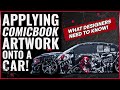 GRAPHIC DESIGN: Applying Comicbook Artwork onto a Car (WHAT ALL DESIGNERS NEED TO KNOW!)