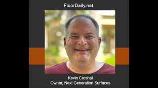 FloorDaily.net: Kevin Croshal Discusses His Next Generation Surfaces Contracting Business