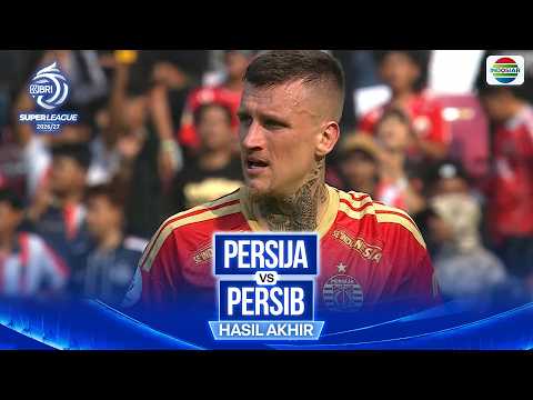 Persija Jakarta VS Persib Bandung - Hasil Akhir | BRI Super League 2026/27