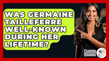 Was Germaine Tailleferre Well-known During Her Lifetime? - Classical Serenade