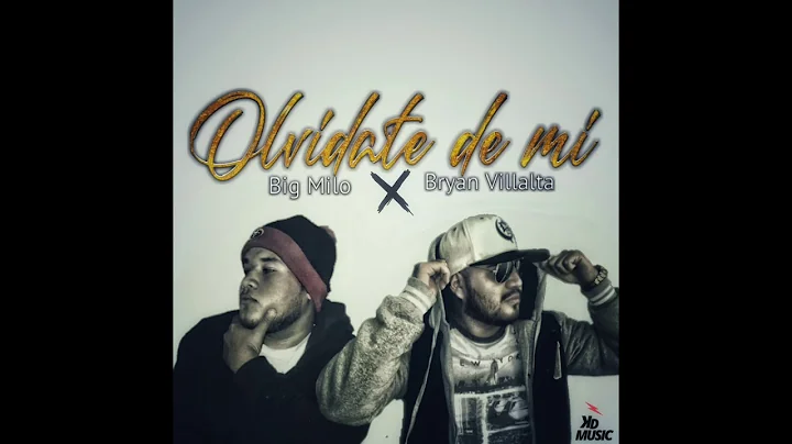 Olvdate De Mi | ft Bryan Villalta
