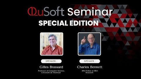 QuSoft Seminar: Gilles Brassard & Charles H. Bennett