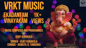 Ekadantam Vinayakam - Vijay Kurakula - Ganesha Bhajan - Devotional Song