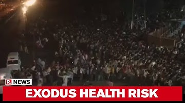 Migrant Workers Gather In Large Numbers At Anand Vihar