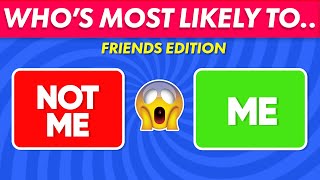Who's Most Likely To Friends Edition Questions