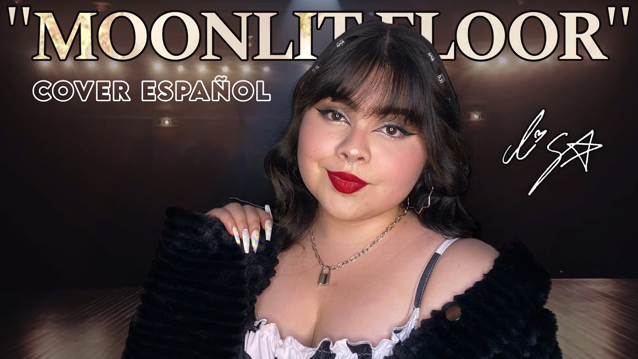 “LISA - MOONLIT FLOOR” (COVER EN ESPAÑOL BY AREKUSA) ❤️‍🔥