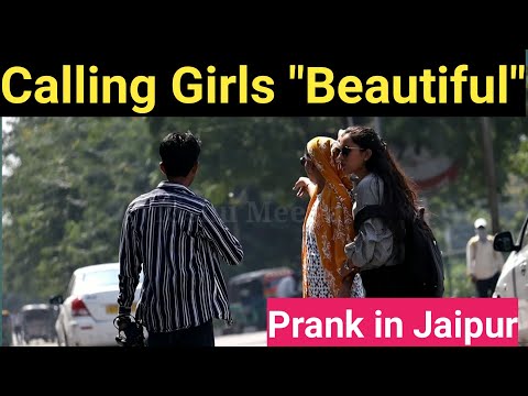 calling-girls-"beautiful"-prank-in-jaipur|pranks-in-jaipur|jaipur-prank-videos|rishu-meena-pranks