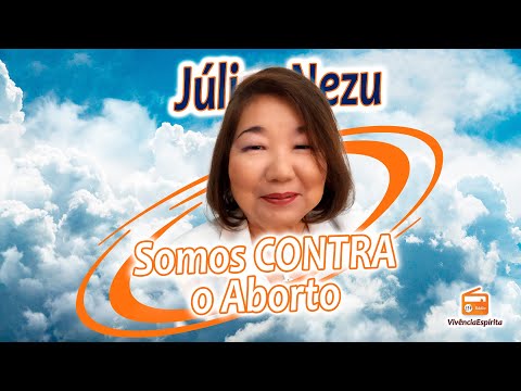 1027 - Somos CONTRA o Aborto! com Júlia Nezu