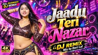 Jaadu Teri Nazar Dj 💘🌹/ Dj Remix | Hard Bass ❤️🔥 | Remix | Song | Bollywood Dj Hindi Song Remix | Dj
