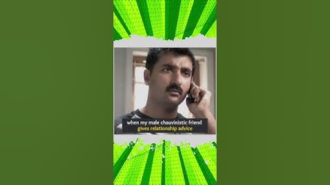 Deivamagal | When my male chauvinistic friend gives relationship advice  | தெய்வமகள்
