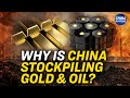 China Stockpiling Oil, Gold Amid Taiwan Tensions | China in Focus