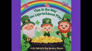 This Is The Way The Leprechauns Play Read Aloud Kids Book