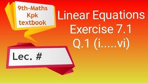 Linear graph , Exercise 7.1 Q.1 (i ...vi) Linear equations, Pushto Tutor tech, Lec 71, class 9 Maths