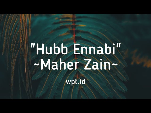 Hubb Ennabi ~ Maher Zain Lirik class=