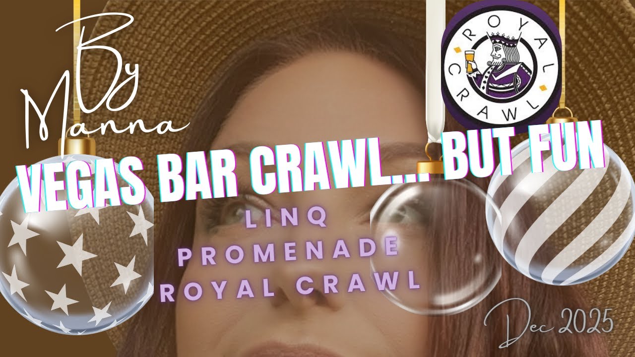 Royal Crawl at LINQ Promenade | Vegas Bar Crawl Mini Vlog 🍸♠️| By Manna