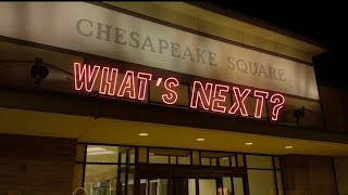 Chesapeake Square Mall - What’s next?