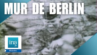 Le mur de Berlin, raconté par Alain Decaux | Archive INA