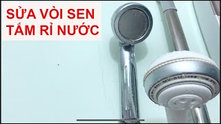 Cách sửa vòi sen tắm rỉ nước đơn giản