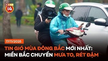 Tin gió mùa đông bắc mới nhất: Miền Bắc chuyển mưa to, rét đậm #Kenh14News