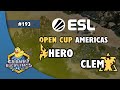 Hero vs clem  pvt  esl open cup 193 americas  weekly ept starcraft 2 tournament