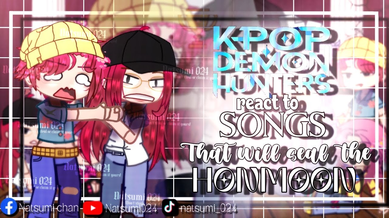 K-pop Demon Hunters react to Songs that will seal the Honmoon |l Part 2 l|