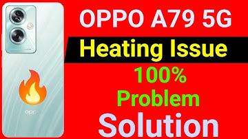 OPPO A79 5G Mobile Heating Problem | How to Solve Heating Problem in OPPO A79 Mobile