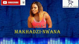 MAKHADZI - NWANA