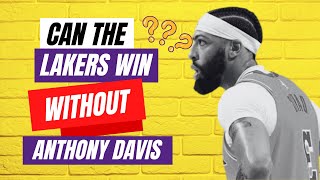 How the Lakers can win without Anthony Davis