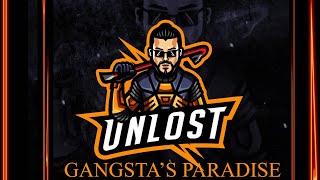 UNLOST || Cantuğ Özsoy || Gangsta's Paradise