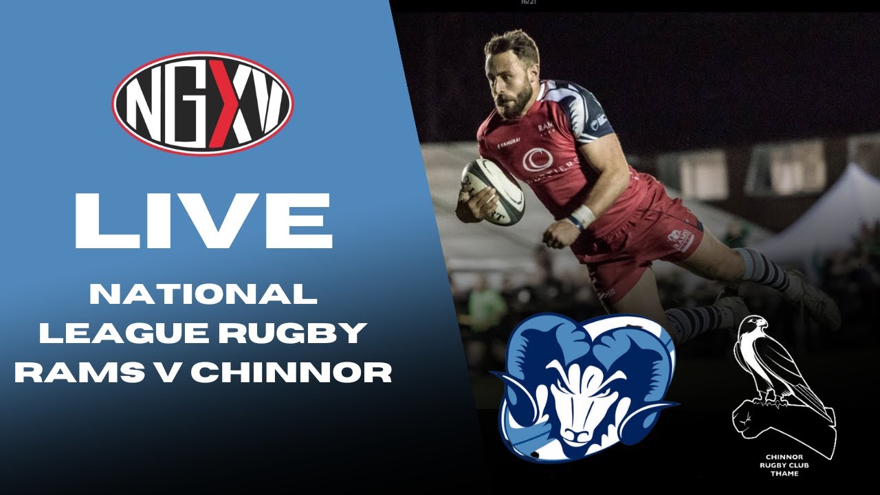 LIVE RUGBY RAMS vs CHINNOR NATIONAL LEAGUE RUGBY