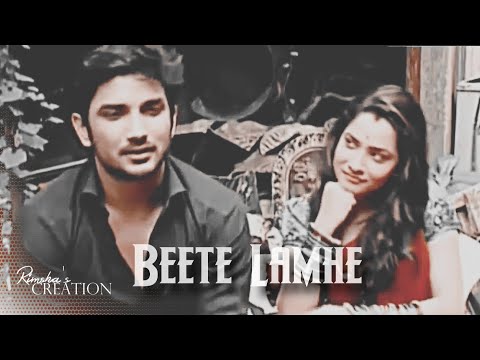 Beete Lamhe FT. Sushant Singh Rajput & Ankita Lokhande VM #SushantAnkita #Sushita