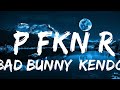 Bad Bunny Kendo Kaponi Arcangel P FKN R Letras Lyrics 30mins Chill Music mp3