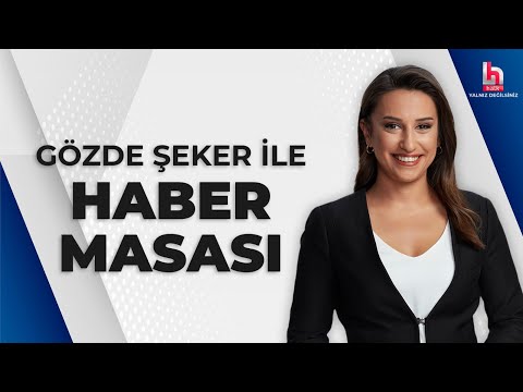 #CANLI | Gözde Şeker ile Haber Masası | Özgür Özel Adaylığını Açıklıyor | #HalkTV